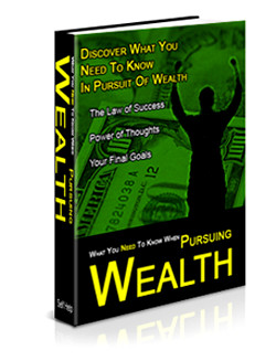 What You Need to Know When Pursuing Wealth